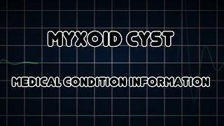 Myxoid cyst Medical Condition [upl. by Parks]