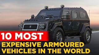 Top 10 Most Expensive Armored Vehicles In World [upl. by Tiga]