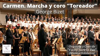 G Bizet Carmen Marcha y coro quotToreadorquot [upl. by Sayres707]