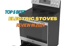 Top 5 Best Electric Stoves Review in 2024 [upl. by Chessa234]