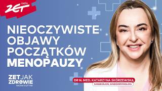 NAJLEPSZE METODY ANTYKONCEPCJI I NIEOCZYWISTE OBJAWY MENOPAUZY  Dr K Skórzewska  ZET jak Zdrowie [upl. by Whitcher]