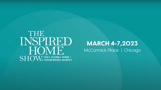 Welcome Back The Inspired Home Show 2023 Is HERE [upl. by Ttayw]