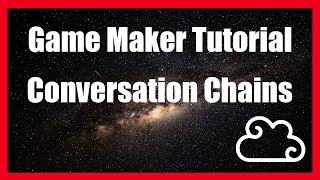 Conversation Chains  The Sandbox Game Maker v0614 [upl. by Zetrom]