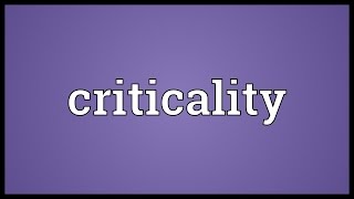 Criticality Meaning [upl. by Brent]