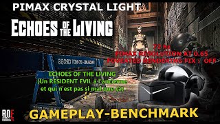 A larrache ECHOES OF THE LIVING marchera marchera pas  UEVR Pimax crystal light rtx4090 [upl. by Eylatan]