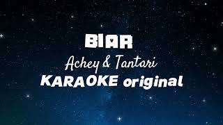 Achey amp Tantari  Biar KARAOKE ORIGINAL [upl. by Belden]