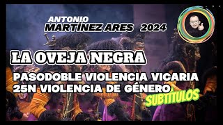 Pasodoble al violencia vicaria Comparsa La Oveja Negra Martínez Ares Subtitulado [upl. by Oicnedif741]