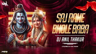 Saj Rahe Bhole Baba Remix Dj Anil Thakur Lakhbir Singh Lakkha  Shivratri special Shiv Bhajan Mix [upl. by Forest]