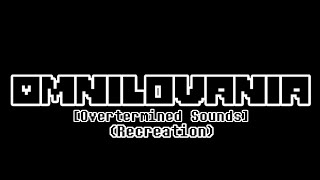 700 Subs Special  Omnilovania Overdetermined Sounds Version Recreation [upl. by Condon]