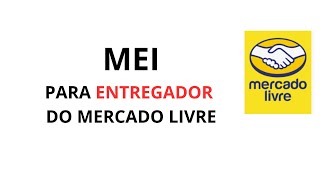 MEI PARA ENTREGADOR DO MERCADO LIVRE [upl. by Eked]