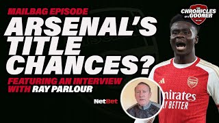 ARSENALS TITLE CHANCES ASSESSED Plus Ray Parlour on the Liverpool win  Mailbag Episode [upl. by Nwahsud830]