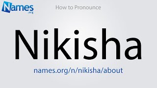 How to Pronounce Nikisha [upl. by Brantley]