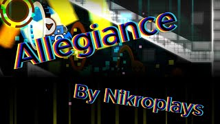 3nd hardest Allegiance 100 By NikroPlays and more Geometry Dash [upl. by Repotsirhc]