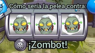 Dr Edgar Zomboss  Zombot ¿cómo hubiese sido su pelea  Plants vs Zombies Garden Warfare [upl. by Valorie]