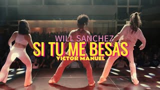 SI TU ME BESAS VICTOR MANUE BY WILL SANCHEZ [upl. by Meirrak440]