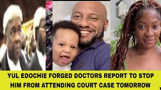 YUL EDOCHIE FORGED DOCTORS REPORT TO STOP HIM FROM ATTENDING COURT CASE TOMORROW [upl. by Rennug]