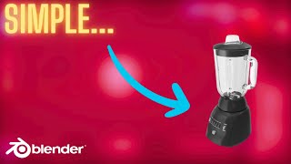 BLENDER SIMPLIFIED  How To Make a Blender in Blender 43  Tutorial [upl. by Etteiram345]