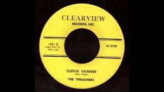 The Thrashers  Sledge Hammer on Clearview Records [upl. by Sikram]