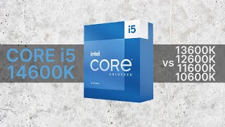 Intel Core i514600K vs i513600K vs 12600K vs 11600K vs 10600K 20202023 Evolution  Comparison [upl. by Yrahk]