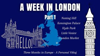 WEEK THREE  London Part 1 [upl. by Issiah934]