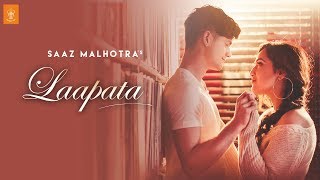 Laapata Full Video  Saaz Malhotra  Vibhas  New Hindi Song 2019  SS Production [upl. by Eehsar]