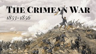 The Crimean War [upl. by Einahpehs]