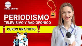 🔴 CURSO PERIODISMO TELEVISIVO Y RADIOFÓNICO ǀ COMPLETO Y GRATIS 2024 ✅ PARTE 2 [upl. by Dahlstrom]