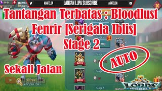 Tantangan Terbatas Bloodlust Fenrir Serigala Iblis Stage 2 AUTO │ Lords Mobile [upl. by Kcirdnekel763]