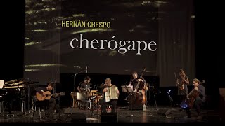 Hernán Crespo  CHERÓGAPE en vivo [upl. by Stimson895]