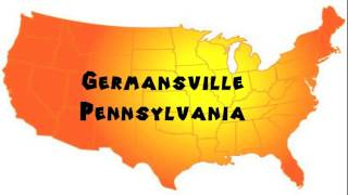 How to Say or Pronounce USA Cities — Germansville Pennsylvania [upl. by Orlosky675]