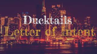 Ducktails  Letter of Intent Sub Español  Inglés [upl. by Acimot]