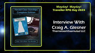 Craig A Glesner ThornwoodDaarnulud LLC Interview Traveller RPG Mayday 2024 [upl. by Zakaria]