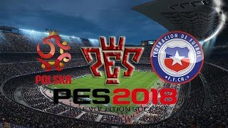 Poland vs Chile International Friendly match HD Pes 2018 [upl. by Nylegna]