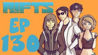 Rifts RPG Campaign Part 130 [upl. by Derr423]