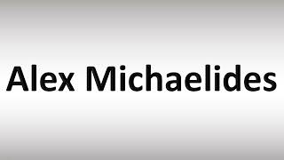 How to Pronounce Alex Michaelides [upl. by Ahtanoj]