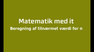 CalcMe  Beregning af tilnærmet værdi for pi [upl. by Orv40]