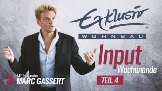 Exklusiv Wohnbau quotInput Wochenendequot mit Marc Gassert  Teil 4 [upl. by Ylla]