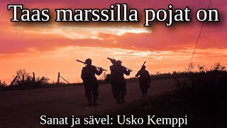 quotTaas marssilla pojat onquot  Finnish WW2 March Sanat  Lyrics [upl. by Nwadahs665]