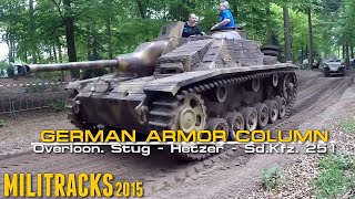 Epic Militracks German Armor Column Overloon Stug  Hetzer  SdKfz 251  GoPro 60FPS [upl. by Meehahs141]