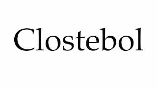 How to Pronounce Clostebol [upl. by Kora426]