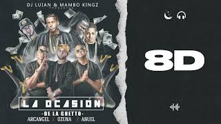 AUDIO 8D  LA OCASIÓN  DJ LUIAN MAMBO KINGZ DE LA GHETTO ARCANGEL OZUNA ANUEL AA [upl. by Kirstyn395]