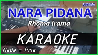 NARA PIDANA  Rhoma irama  KARAOKE  COVER Pa800 [upl. by Kurt]