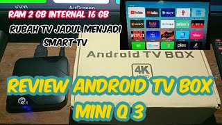 Review android tv box mini Q3 ram 2 GB internal 16 gb [upl. by Sadinoel685]