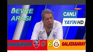 Devre Arası  Erman Toroğlu Karabükspor 0 6 Galatasaray maç yorumu 03 Mart 2018 [upl. by Dijam]