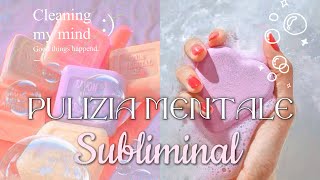 RIPULISCITI DALLE CREDENZE LIMITANTI E DAI PENSIERI NEGATIVI  Subliminal ASMR 🫧🫧🧴🧽 [upl. by Justin]