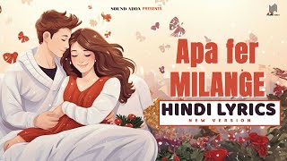 Apa Fer Milange  HINDI Version  New Lyrics  Cute Love Song  Music Video [upl. by Berliner]