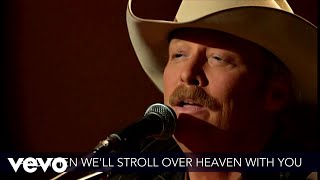 Alan Jackson  I Want To Stroll Over Heaven With You Lyric Video  Live [upl. by Ariel]