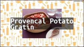 Recipe Provencal Potato Gratin [upl. by Benni]