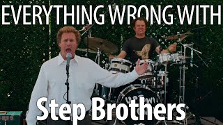 Everything Wrong With Step Brothers in 17 Minutes or Less [upl. by Ravens]