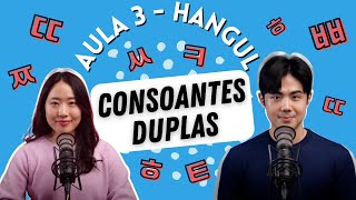 ALFABETO COREANO  AULA 3  Consoantes Duplas e Aspiradas  MasterClass de Hangul [upl. by Sallad]